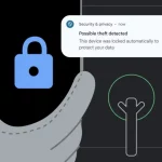 Android renforce sa sécurité avec de nouvelles protections antivol